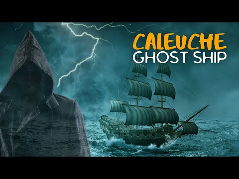 Chilean Ghost Ship Legend | THE CALEUCHE | Does it exist?