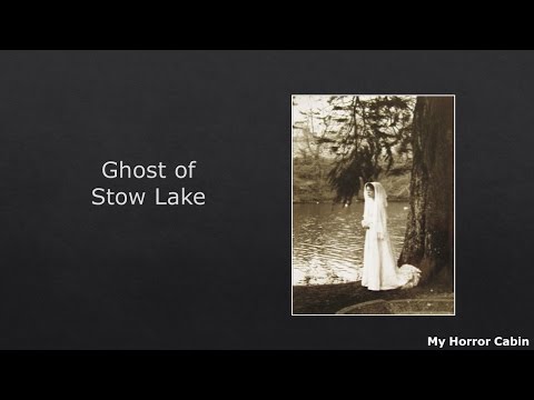 Ghost Lake - The Ghost of Stow Lake- White Lady Ghost