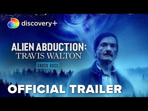 Alien Abduction: Travis Walton | Official Trailer | discovery+