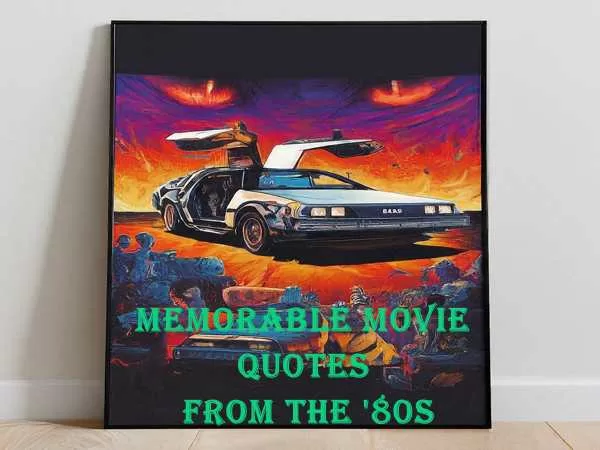 Memorable Movie Quotes from the '80s