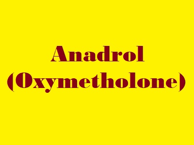 Anadrol (Oxymetholone): Uses, Side Effects, Dosage, Benefits