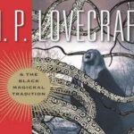 HP Lovecraft and the Black Magickal Tradition