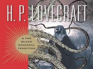 HP Lovecraft and the Black Magickal Tradition