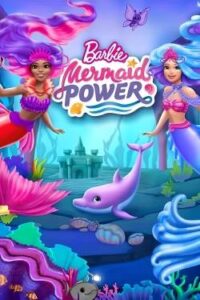 Barbie: Mermaid Power (2022) Movie