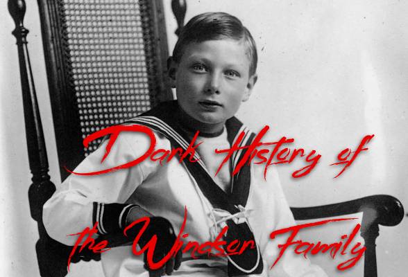 Dark History of the Windsor Family