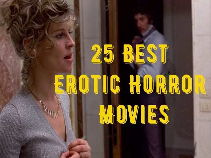 25 Best Erotic Horror Movies